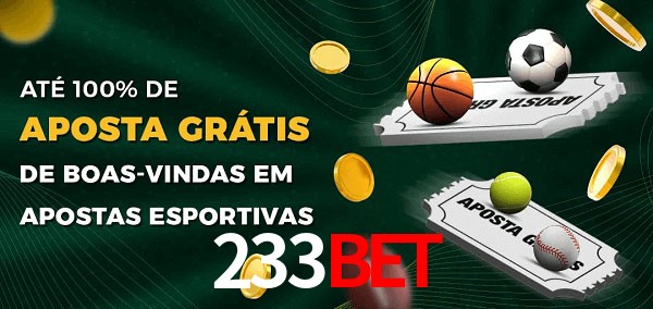 233bet Ate 100% de Aposta Gratis